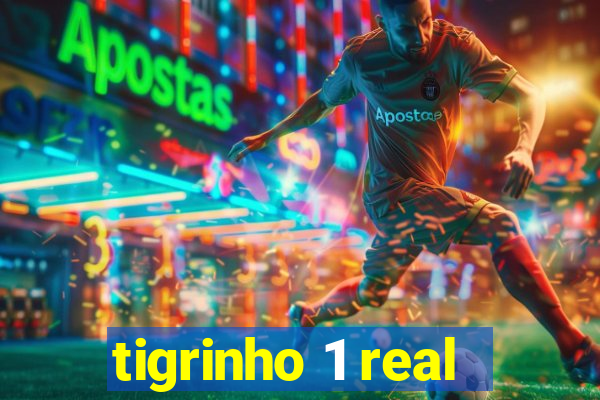 tigrinho 1 real